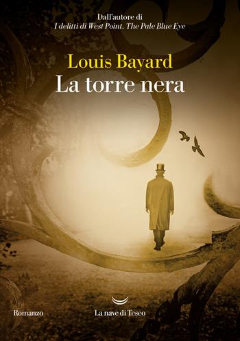 La torre nera - Louis Bayard - Libro La nave di Teseo 2024, Oceani | Libraccio.it
