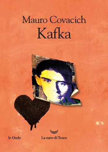 Kafka - Mauro Covacich - Libro La nave di Teseo 2024, Le onde | Libraccio.it