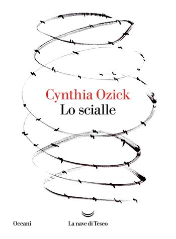 Lo scialle - Cynthia Ozick - Libro La nave di Teseo 2025, Oceani | Libraccio.it