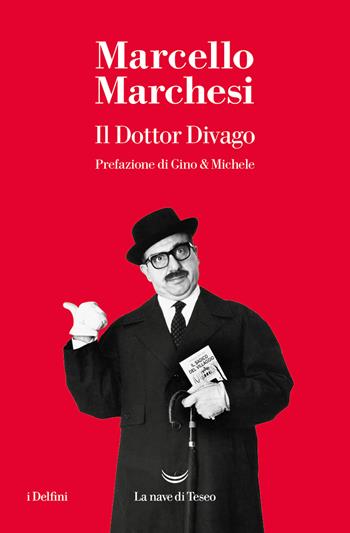 Il dottor Divago - Marcello Marchesi - Libro La nave di Teseo 2024, I delfini | Libraccio.it