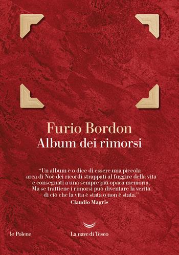 Album dei rimorsi - Furio Bordon - Libro La nave di Teseo 2024, Le polene | Libraccio.it