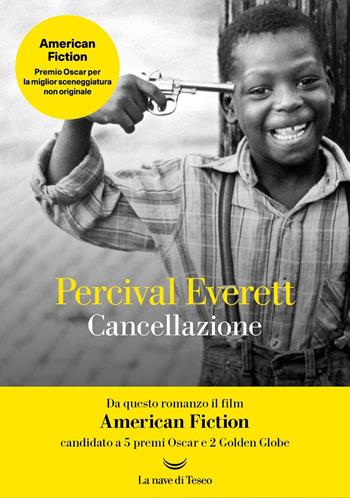 Cancellazione - Percival Everett - Libro La nave di Teseo 2024, Oceani | Libraccio.it