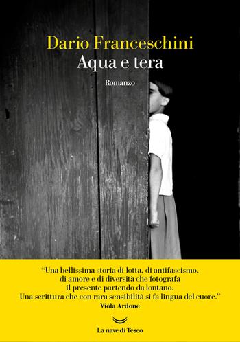 Aqua e tera - Dario Franceschini - Libro La nave di Teseo 2024, Oceani | Libraccio.it