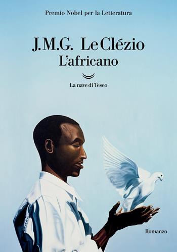 L'africano - Jean-Marie Gustave Le Clézio - Libro La nave di Teseo 2026, Oceani | Libraccio.it