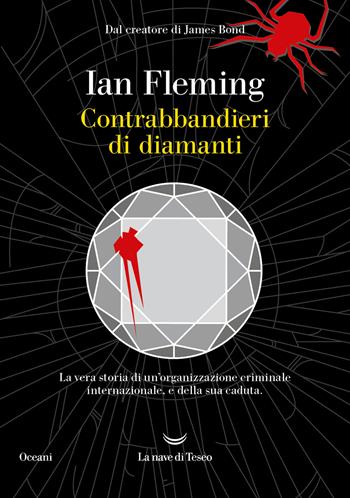 Contrabbandieri di diamanti - Ian Fleming - Libro La nave di Teseo 2024, Oceani | Libraccio.it
