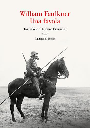 Una favola - William Faulkner - Libro La nave di Teseo 2024, Oceani | Libraccio.it