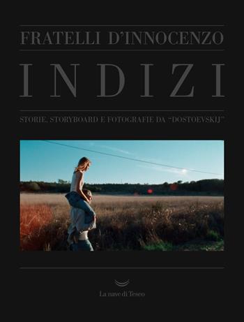 Indizi - Fratelli D'Innocenzo - Libro La nave di Teseo 2024, Oceani | Libraccio.it