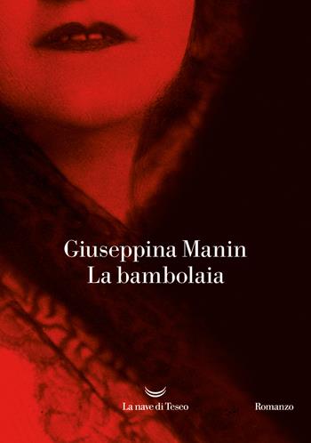 La bambolaia - Giuseppina Manin - Libro La nave di Teseo 2025, I venti | Libraccio.it