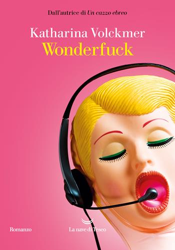 Wonderfuck - Katharina Volckmer - Libro La nave di Teseo 2025, Oceani | Libraccio.it