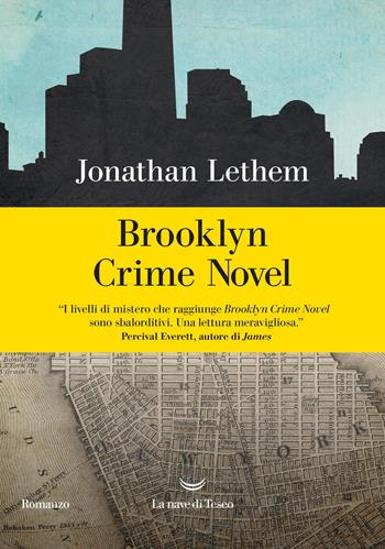 Brooklyn crime novel - Jonathan Lethem - Libro La nave di Teseo 2025, Oceani | Libraccio.it