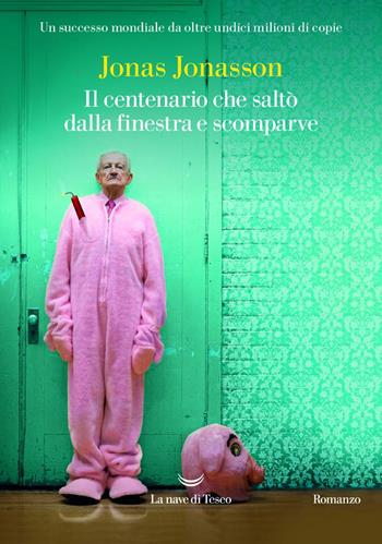 Il centenario che saltò dalla finestra e scomparve - Jonas Jonasson - Libro La nave di Teseo 2025, Oceani | Libraccio.it