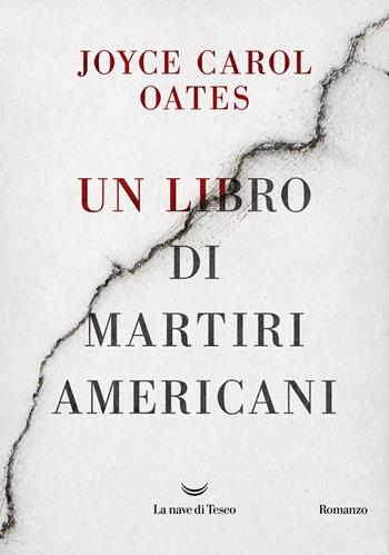 Un libro di martiri americani - Joyce Carol Oates - Libro La nave di Teseo 2025, Oceani | Libraccio.it