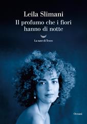 Il profumo che hanno i fiori la notte
