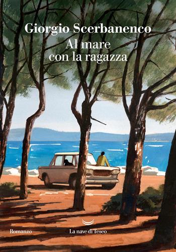 Al mare con la ragazza - Giorgio Scerbanenco - Libro La nave di Teseo 2025, I libri di Giorgio Scerbanenco | Libraccio.it