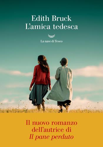 L'amica tedesca - Edith Bruck - Libro La nave di Teseo 2025, Oceani | Libraccio.it