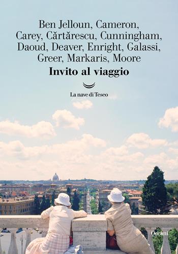 Invito al viaggio  - Libro La nave di Teseo 2025, Oceani | Libraccio.it