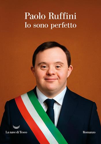 Io sono perfetto - Paolo Ruffini - Libro La nave di Teseo 2026, Oceani | Libraccio.it