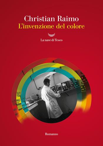 L'invenzione del colore - Christian Raimo - Libro La nave di Teseo 2026, Oceani | Libraccio.it