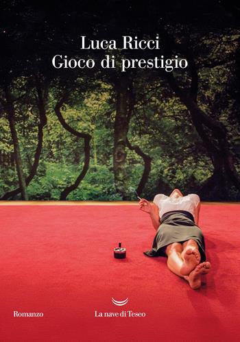 Gioco di prestigio - Luca Ricci - Libro La nave di Teseo 2026, Oceani | Libraccio.it
