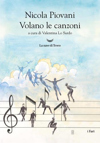 Volano le canzoni - Nicola Piovani - Libro La nave di Teseo 2026, I fari | Libraccio.it