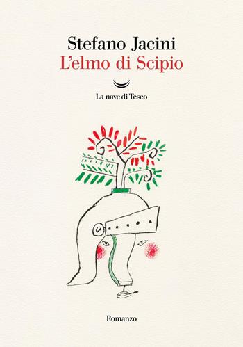 L'elmo di Scipio - Stefano Jacini - Libro La nave di Teseo 2026, Oceani | Libraccio.it