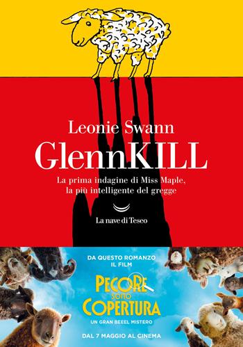 GlennKILL. La prima indagine di Miss Maple, la più intelligente del gregge - Leonie Swann - Libro La nave di Teseo 2026, Oceani | Libraccio.it