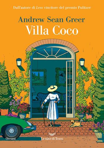 Villa Coco - Andrew Sean Greer - Libro La nave di Teseo 2026, Oceani | Libraccio.it