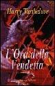 L'ora della vendetta - Harry Turtledove - Libro Fanucci 1997, Il libro d'oro | Libraccio.it