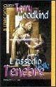 L'assedio delle tenebre - Terry Goodkind - Libro Fanucci 1998, Il libro d'oro | Libraccio.it