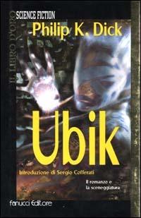 Ubik - Philip K. Dick - Libro Fanucci 1999, Il libro d'oro | Libraccio.it