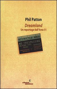 Dreamland. Un reportage dall'Area 51 - Phil Patton - Libro Fanucci 2001, Collezione immaginario | Libraccio.it