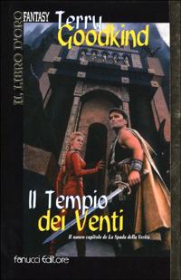 Il tempio dei venti - Terry Goodkind - Libro Fanucci 2001, Il libro d'oro | Libraccio.it
