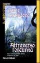 Attraverso l'oscurità. La guerra dei regni. Vol. 3 - Harry Turtledove - Libro Fanucci 2002, Il libro d'oro | Libraccio.it