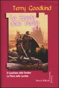 La spada della verità. Vol. 2 - Terry Goodkind - Libro Fanucci 2001, Nuova economica tascabile | Libraccio.it