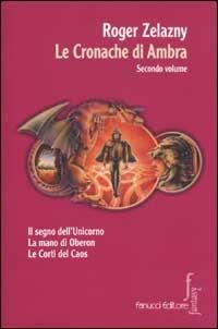 Le cronache di Ambra. Vol. 2 - Roger Zelazny - Libro Fanucci 2001, Nuova economica tascabile | Libraccio.it