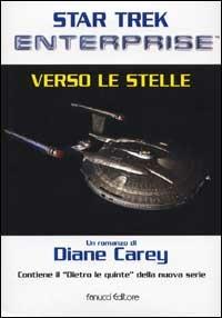 Star Trek. Enterprise verso le stelle - Diane Carey - Libro Fanucci 2001 | Libraccio.it