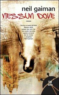 Nessundove - Neil Gaiman - Libro Fanucci 2002, Tascabili immaginario | Libraccio.it