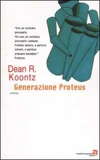 Generazione Proteus - Dean R. Koontz - Libro Fanucci 2002, Tascabili immaginario | Libraccio.it