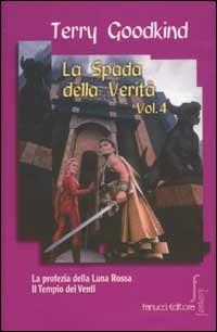 La spada della verità. Vol. 4 - Terry Goodkind - Libro Fanucci 2002, Nuova economica tascabile | Libraccio.it