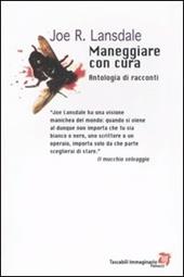 Maneggiare con cura. Antologia di racconti