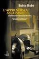 L'apprendista assassino - Robin Hobb - Libro Fanucci 2003, Collezione immaginario fantasy | Libraccio.it