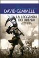 La leggenda dei Drenai. Il ciclo dei Drenai. Vol. 1 - David Gemmell - Libro Fanucci 2003, Collezione immaginario fantasy | Libraccio.it