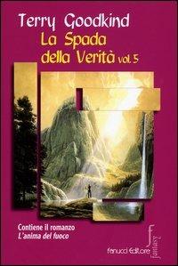 La spada della verità. Vol. 5 - Terry Goodkind - Libro Fanucci 2004, Nuova economica tascabile | Libraccio.it