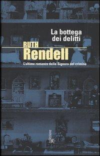 La bottega dei delitti - Ruth Rendell - Libro Fanucci 2004, Collezione immaginario | Libraccio.it