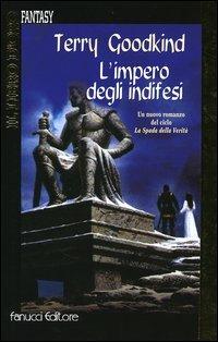 L'impero degli indifesi - Terry Goodkind - Libro Fanucci 2005, Il libro d'oro | Libraccio.it