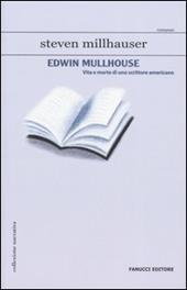 Edwin Mullhouse. Vita e morte di uno scrittore americano