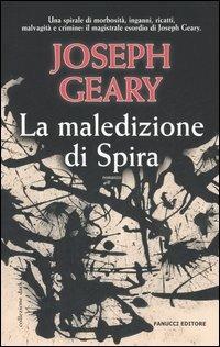 La maledizione di Spira - Joseph Geary - Libro Fanucci 2006, Collezione immaginario Dark | Libraccio.it