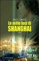 Le mille luci di Shanghai - Andy Oakes - Libro Fanucci 2007, Collezione dark | Libraccio.it