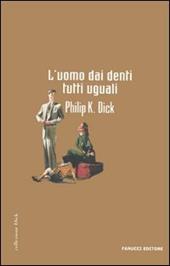 L'uomo dai denti tutti uguali