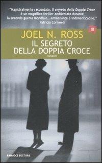 Il segreto della doppia croce - Joel N. Ross - Libro Fanucci 2006, Tascabili immaginario | Libraccio.it